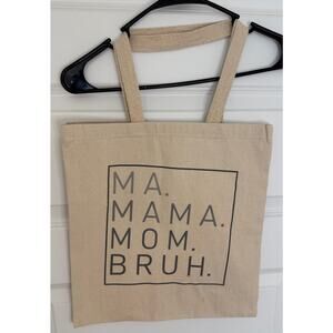 Canvas Tote “MA. MAMA. MOM. BRUH.” Quote Beige 15x14.5" Cotton Shopping Bag